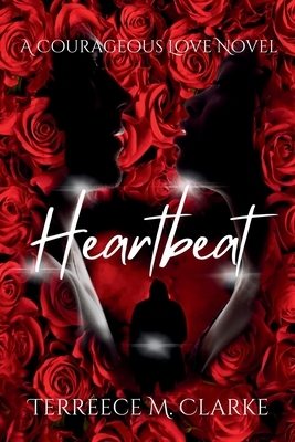 Heartbeat: A Courageous Love Novel