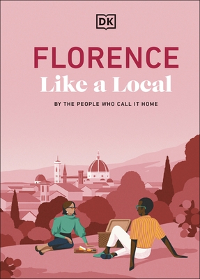 Florence Like a Local: By the People Who Call It Home