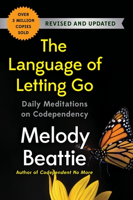 The Language of Letting Go: Daily Meditations on Codependency