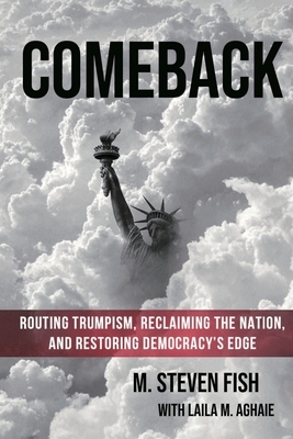 Comeback: Routing Trumpism, Reclaiming the Nation, and Restoring Democracy's Edge