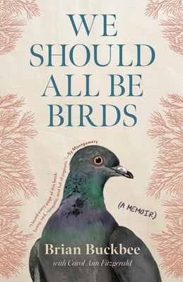 We Should All Be Birds: A Memoir
