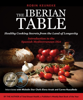 The Iberian Table: Healthy Cooking Secrets from the Land of Longevity--Introduction to the Spanish Mediterranean Diet