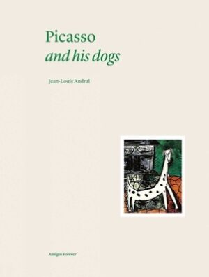 Picasso and His Dogs: Amigos Forever