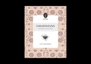 Colossians: Fullness of Life in Christ