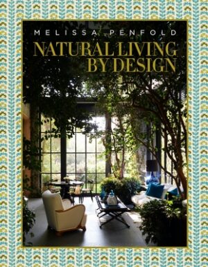 Natural Living by Design: Melissa Penfold