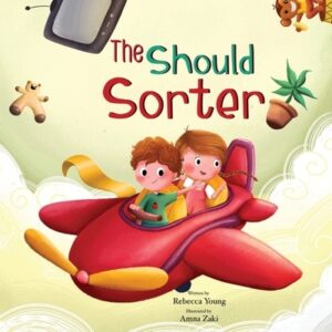 The Should Sorter: A Magical Tale of Letting Go, Being Brave, and Becoming YOU!
