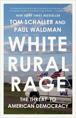 White Rural Rage: The Threat to American Democracy