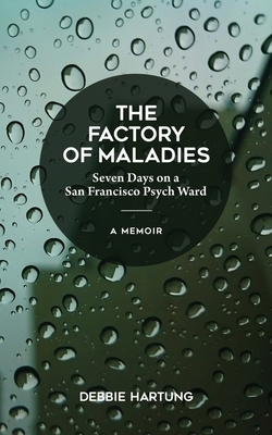 The Factory of Maladies
