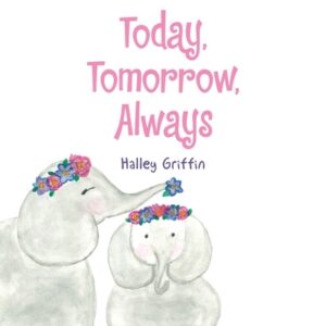 Today, Tomorrow, Always