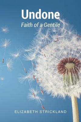 Undone: Faith of a Gentile