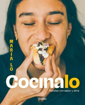 Coc?nalo. Recetas Con Sabor Y Alma / Cook It. Recipes with Lots of Flavor and Soul