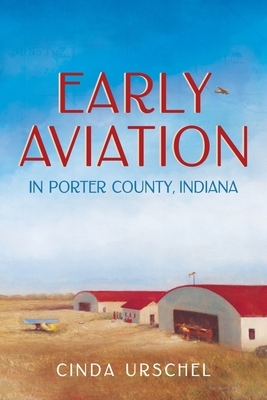 Early Aviation in Porter County, Indiana