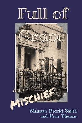 Full of Grace and Mischief