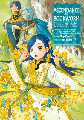 Ascendance of a Bookworm: Part 4 Volume 4 (Light Novel): Volume 16