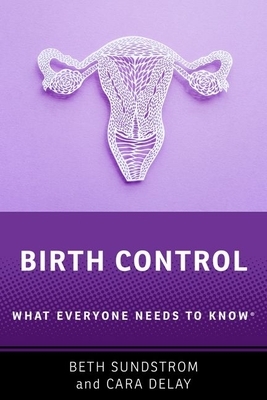 Birth Control: What Everyone Needs to Know(r)