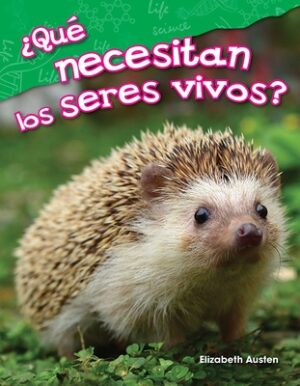 ?Qu? necesitan los seres vivos? (What Do Living Things Need?)