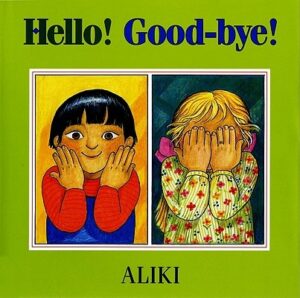 Hello! Good-Bye!