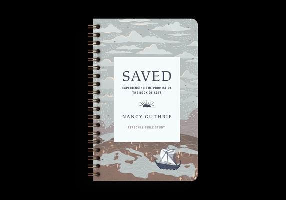 Saved Personal Bible Study: Experiencing the Promise of the Book of Acts