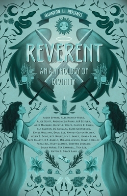 Reverent: An Anthology of Divinity