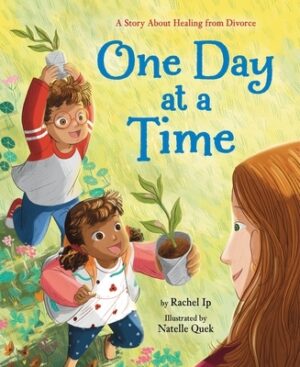 One Day at a Time: A Story about Healing from Divorce