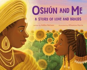 Osh?n and Me: A Story of Love and Braids