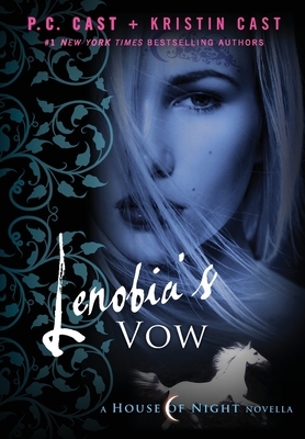 Lenobia's Vow: A House of Night Novella