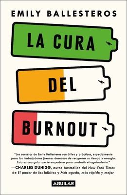 La Cura del Burnout: C?mo Encontrar El Equilibrio Y Recuperar Tu Vida / The Cure for Burnout