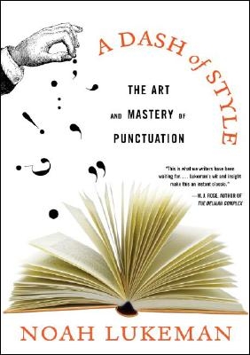 A Dash of Style: The Art and Mastery of Punctuation