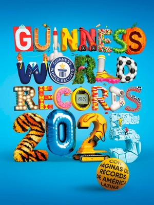 Guinness World Records 2025: Con R?cords de Am?rica Latina (Edici?n Latinoamericana) / Gwr 2025: Featuring Latin American Records (Latin American Edit