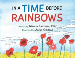In a Time Before Rainbows