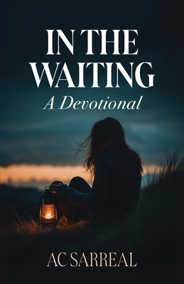 In The Waiting: A Devotional