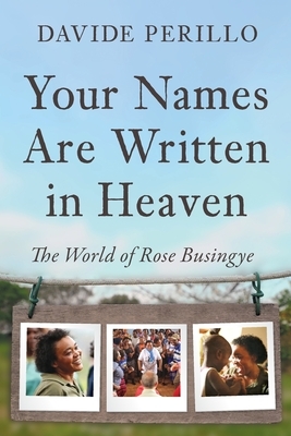 Your Names Are Written in Heaven: The World of Rose Busingye