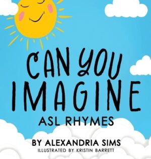 Can You Imagine? ASL Rhymes