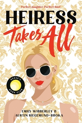 Heiress Takes All (a Reese's Book Club Pick)