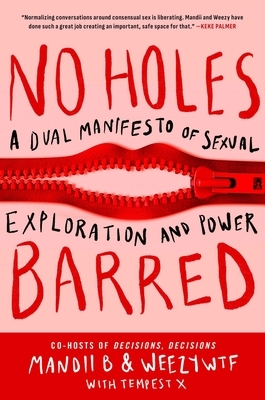 No Holes Barred: A Dual Manifesto of Sexual Exploration and Power