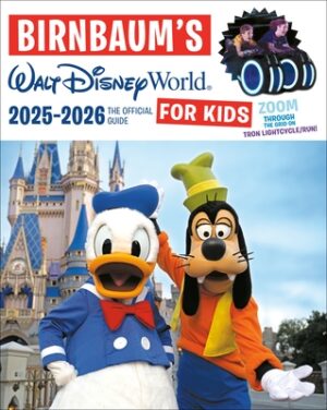 Birnbaum's 2025-2026 Walt Disney World for Kids: The Official Guide