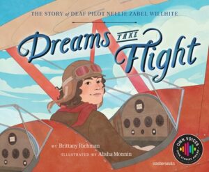Dreams Take Flight: The Story of Deaf Pilot Nellie Zabel Willhite