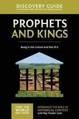 Prophets and Kings Discovery Guide: Being in the Culture and Not of It 2