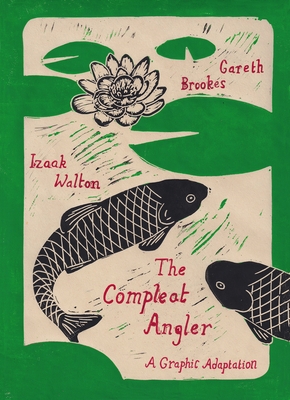 The Compleat Angler: A Graphic Adaptation