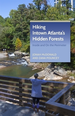 Hiking Intown Atlanta's Hidden Forests: Inside and on the Perimeter