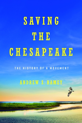 Saving the Chesapeake: The History of a Movement