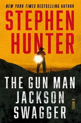 The Gun Man Jackson Swagger: A Western