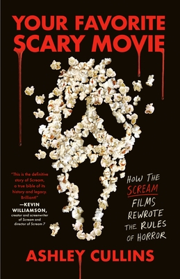 Your Favorite Scary Movie: How the Scream Films Rewrote the Rules of Horror
