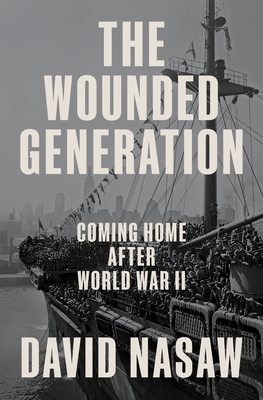 The Wounded Generation: Coming Home After World War II