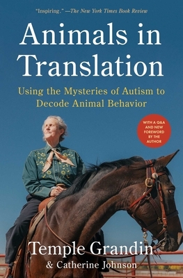 Animals in Translation: Using the Mysteries of Autism to Decode Animal Behavior