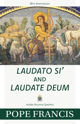 Laudato Si' and Laudate Deum