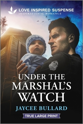 Under the Marshal's Watch