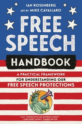 Free Speech Handbook: A Practical Framework for Understanding Our Free Speech Protections