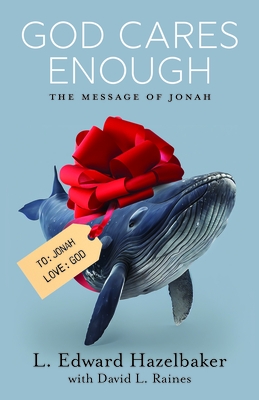 God Cares Enough: The Message of Jonah