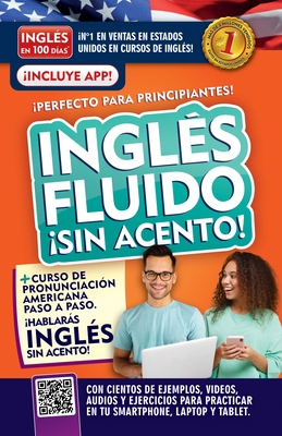 Ingl?s Fluido ?Sin Acento! / Fluent and Accent-Free English